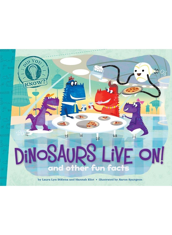 Dinosaurs Live On!